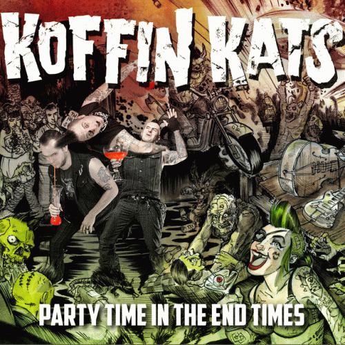 Koffin Kats : Party Time In the end Times